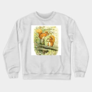The Squirrels Filled Their Bags With Nuts Crewneck Sweatshirt